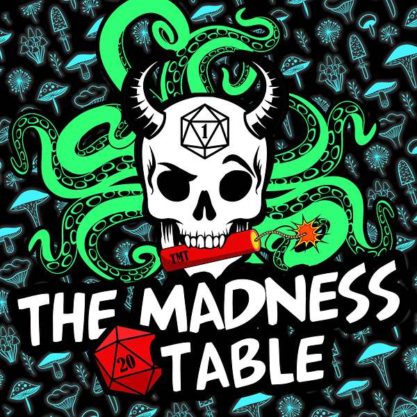 The Madness Table: A Dungeons and Dragons 5th Edition Podcast Podcast Artwork Image