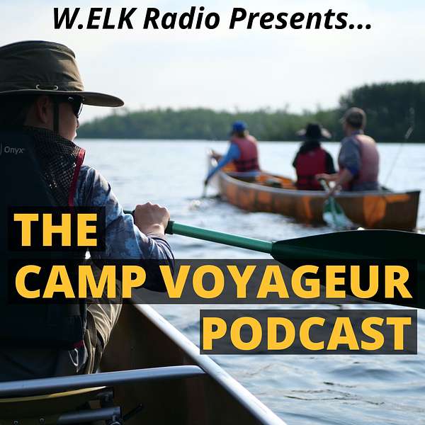The Camp Voyageur Podcast Podcast Artwork Image