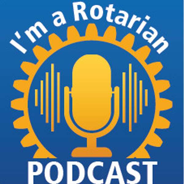 I'm A Rotarian Podcast Artwork Image