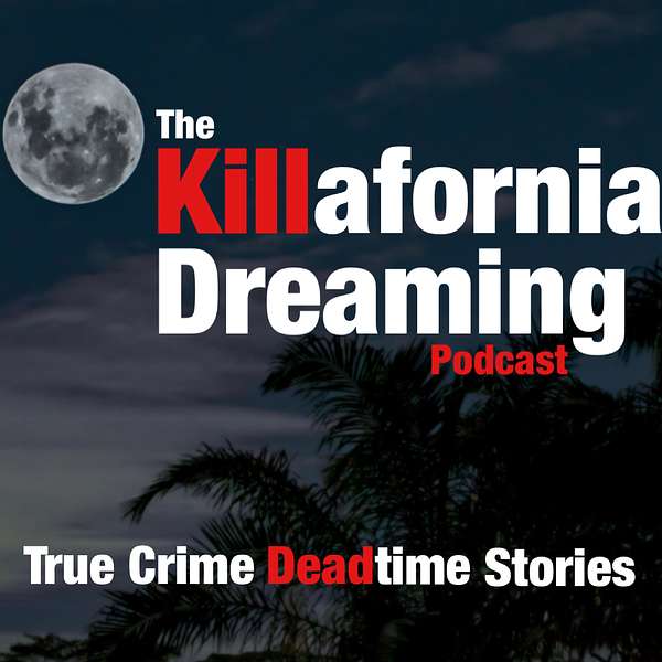 The Killafornia Dreaming Podcast Podcast Artwork Image