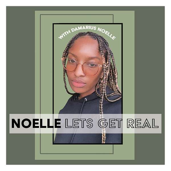 Noelle: Lets Get Real Podcast Artwork Image