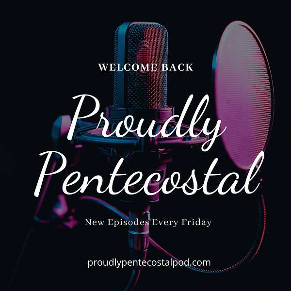 Proudly Pentecostal  Podcast Artwork Image