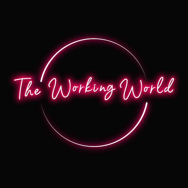 The Working World Podcast Artwork Image
