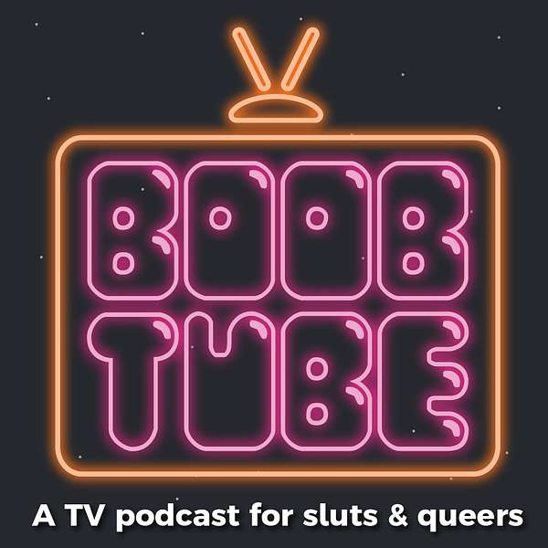 Boob Tube Podcast Artwork Image