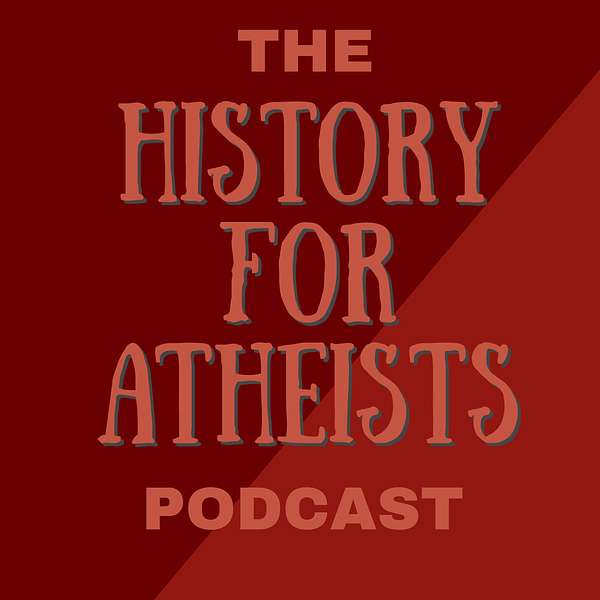 History for Atheists Podcast Artwork Image