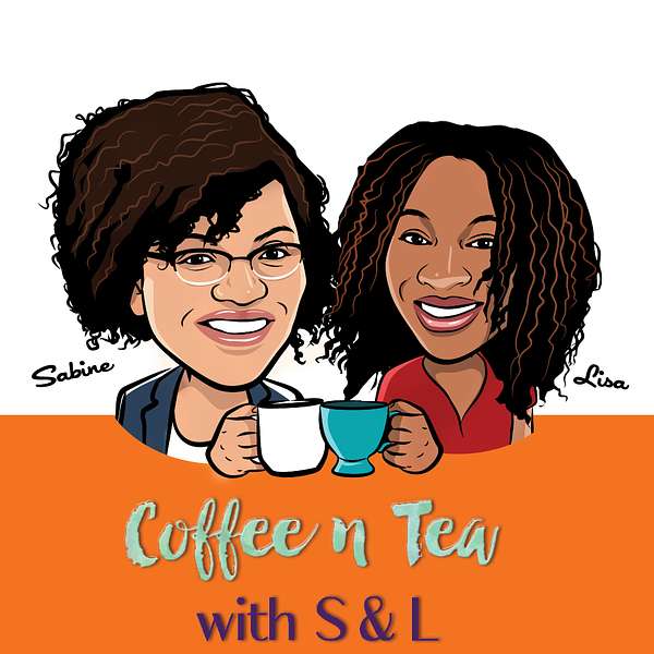 Coffee n Tea with S & L Podcast Podcast Artwork Image