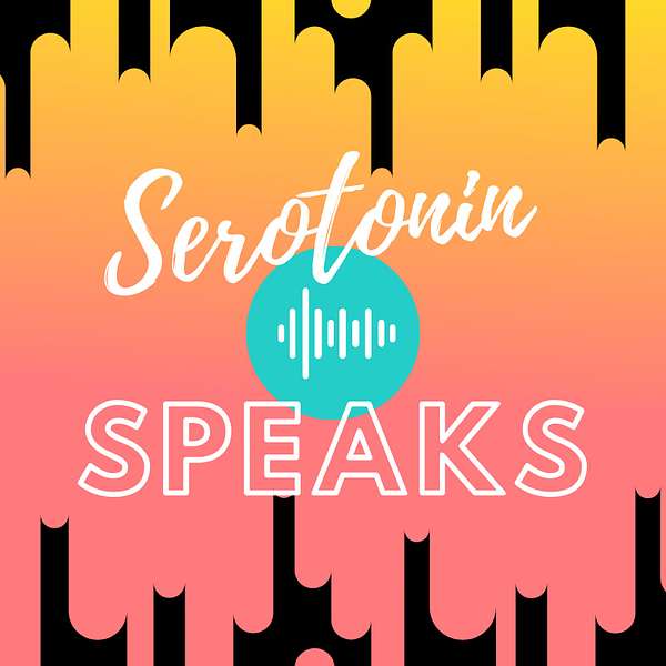 Serotonin Speaks Podcast Artwork Image