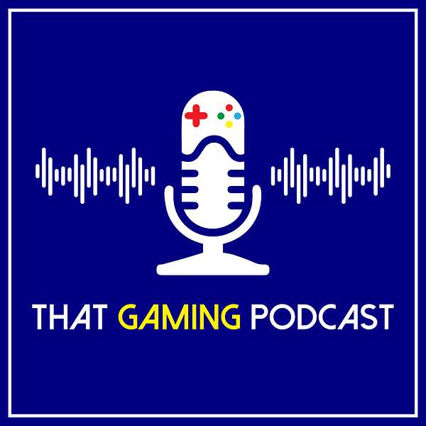 That Gaming Podcast  Podcast Artwork Image