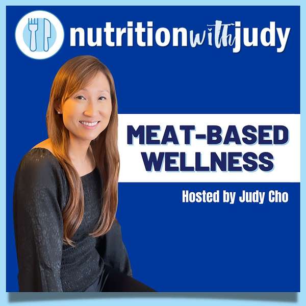 Nutrition with Judy | Carnivore Diet Podcast Artwork Image