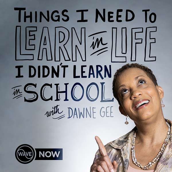 Things I Need To Learn In Life I Didn't Learn In School Podcast Artwork Image