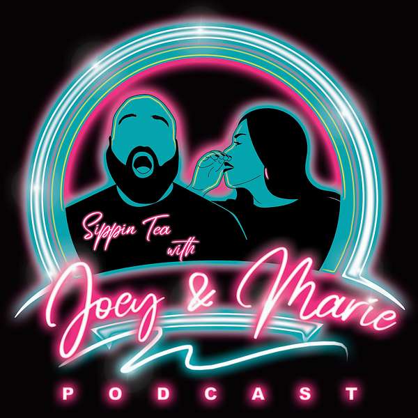 Sippin Tea with Joey & Marie Podcast Artwork Image