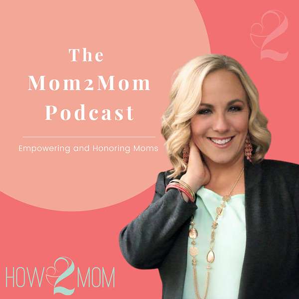 Mom 2 Mom Podcast Podcast Artwork Image