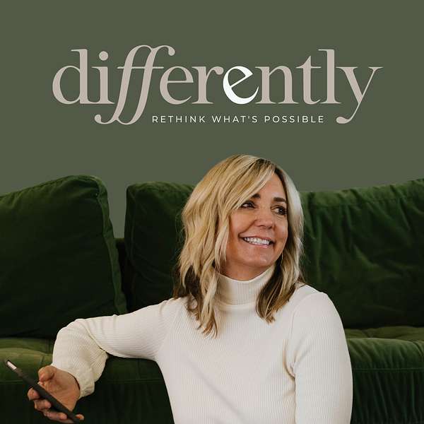 Differently: Rethink what's possible Podcast Artwork Image