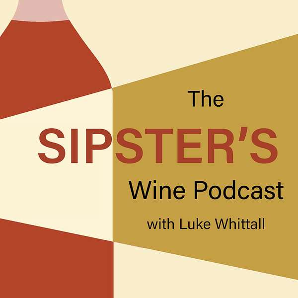 The Sipster's Wine Podcast Podcast Artwork Image