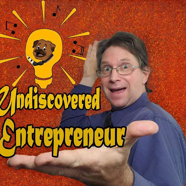 Undiscovered Entrepreneur ..Start-up, online business, podcast Podcast Artwork Image