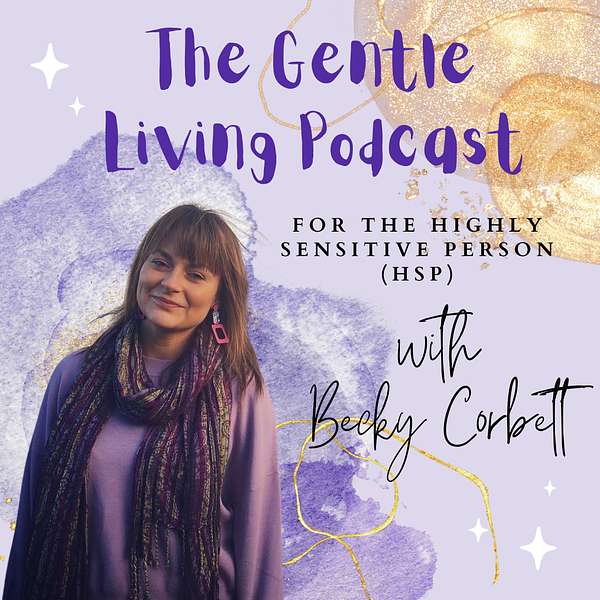 The Gentle Living Podcast Podcast Artwork Image