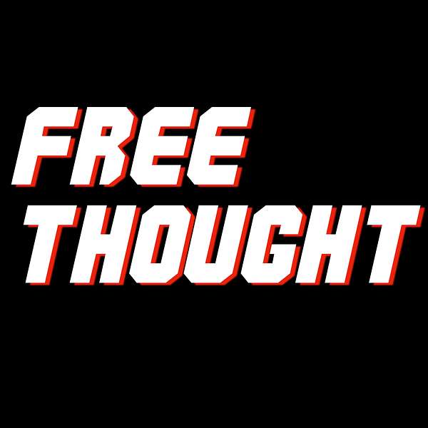 Free Thought with Kilgore Rand  Podcast Artwork Image