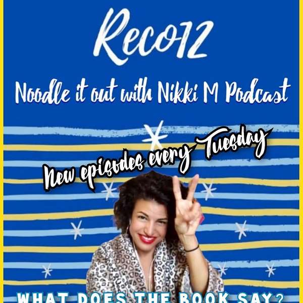 Reco12 Noodle It Out with Nikki M Podcast Podcast Artwork Image