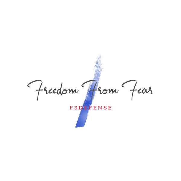 Freedom From Fear, the podcast Podcast Artwork Image