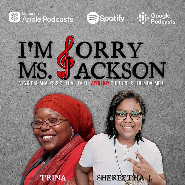 I'm Sorry Ms. Jackson Podcast Podcast Artwork Image