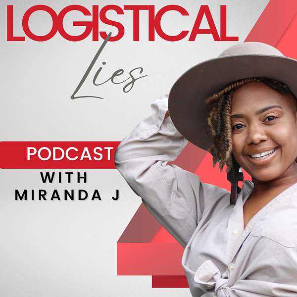 Logistical Lies by Miranda J Podcast Artwork Image