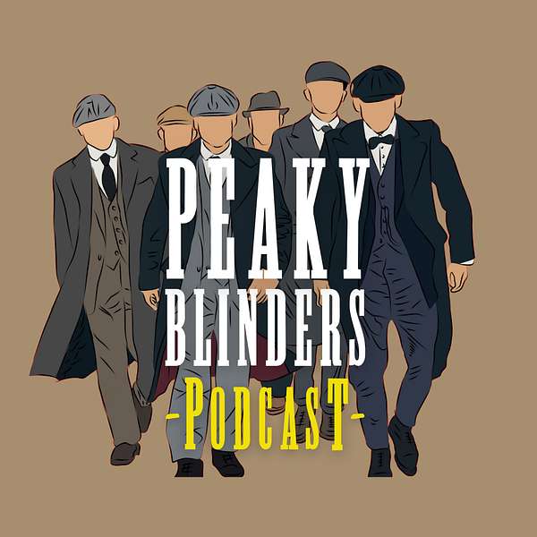Peaky Blinders Podcast Parody  Podcast Artwork Image