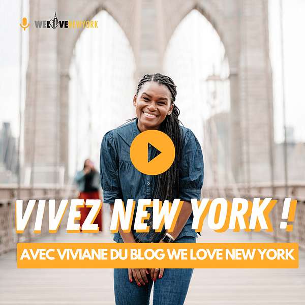 Vivez New York avec Viviane du blog We Love New York Podcast Artwork Image
