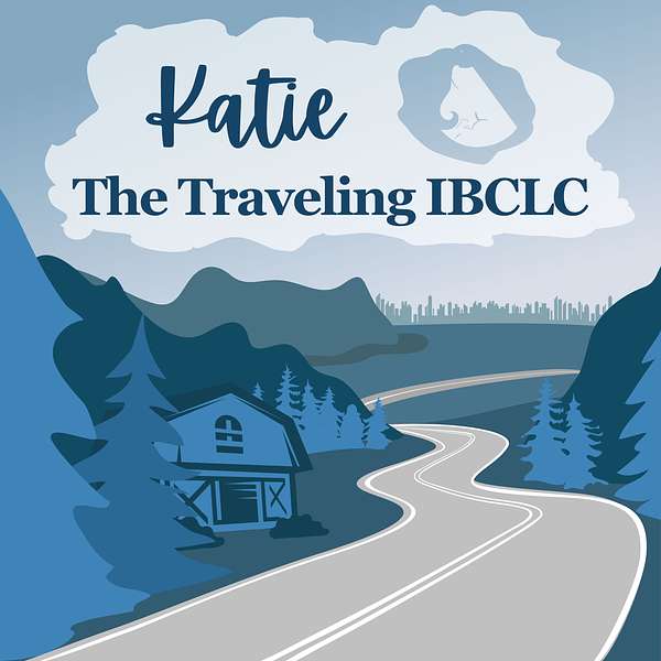 Katie The Traveling Lactation Consultant Podcast Artwork Image
