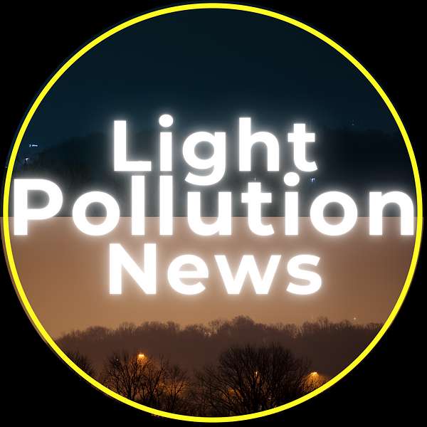 Light Pollution News Podcast Artwork Image