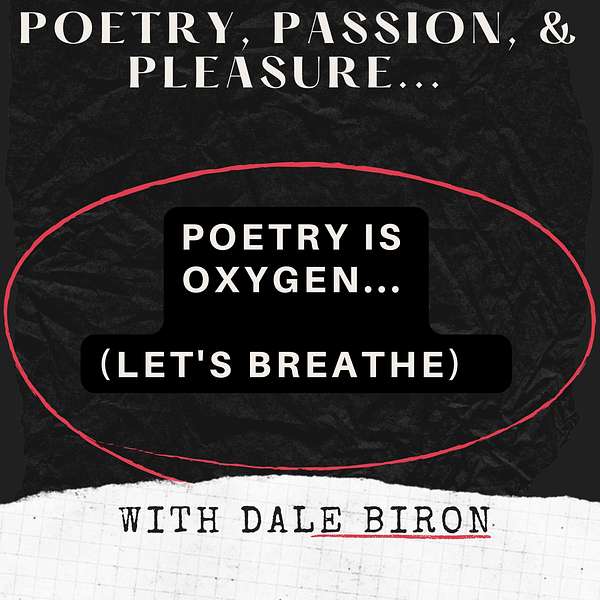 Poetry, Passion, & Pleasure With Dale Biron Podcast Artwork Image