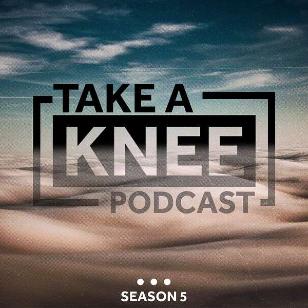 Take a Knee Podcast Artwork Image