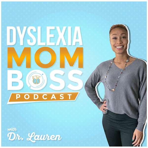 Dyslexia Mom Boss  Podcast Artwork Image