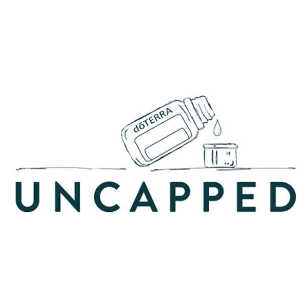 dōTERRA Uncapped Podcast Podcast Artwork Image