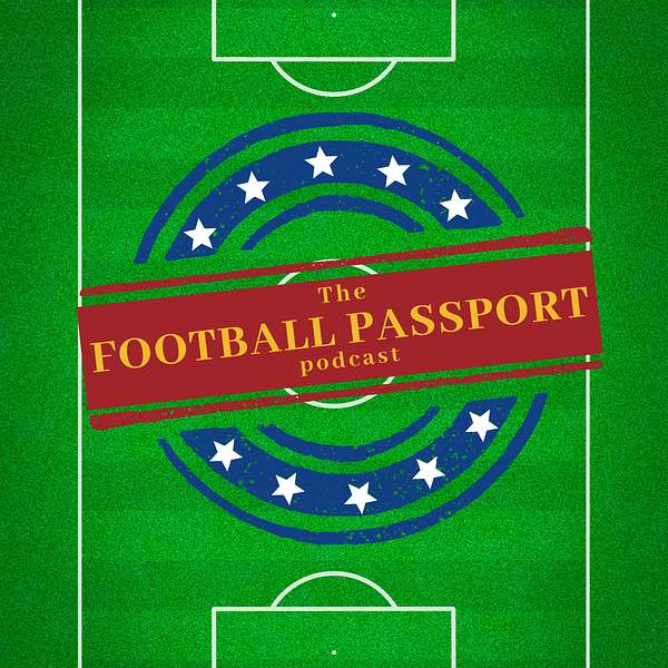 The Football Passport Podcast Artwork Image