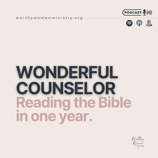 Wonderful Counselor - Worthy Women Ministries Podcast Artwork Image