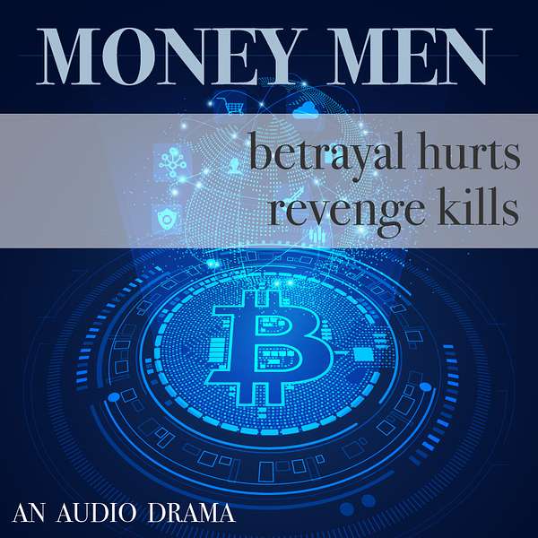 Money Men - An Audio Drama Podcast Artwork Image