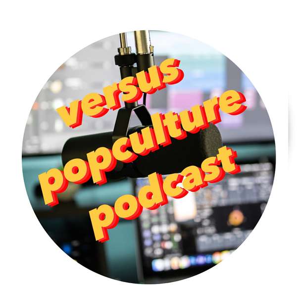 Versus Pop Culture Podcast Artwork Image