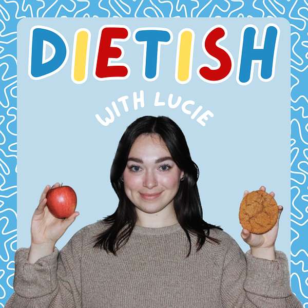 DIETISH with lucie Podcast Artwork Image
