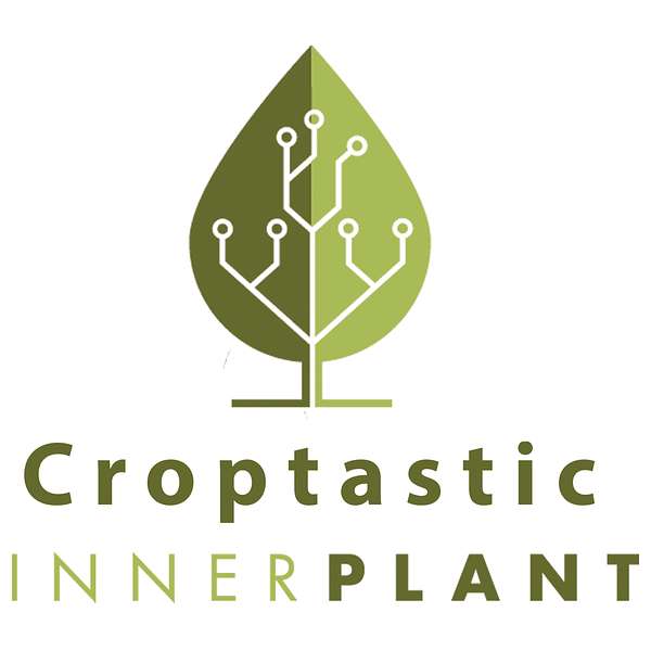 Croptastic the InnerPlant Podcast Podcast Artwork Image