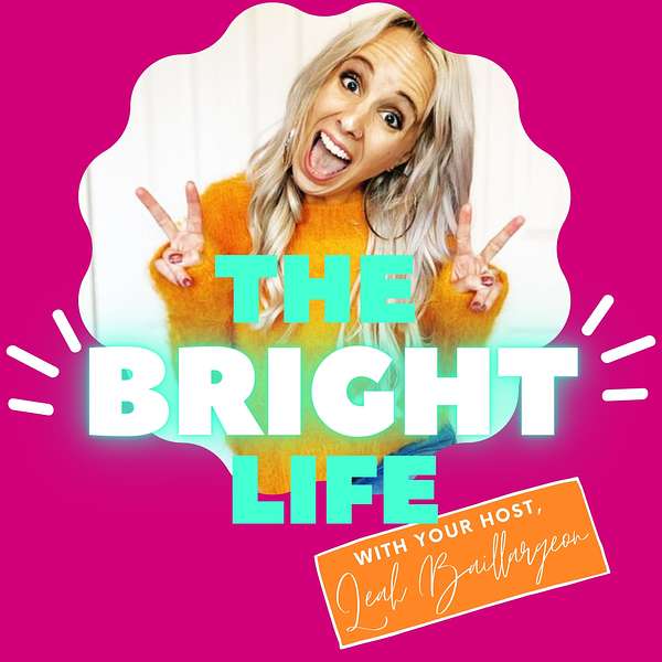 The Bright Life Podcast Artwork Image