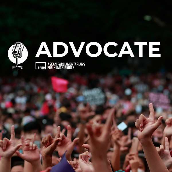 ADVOCATE by ASEAN Parliamentarians for Human Rights  Podcast Artwork Image