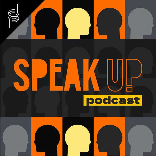Speak Up Podcast Artwork Image