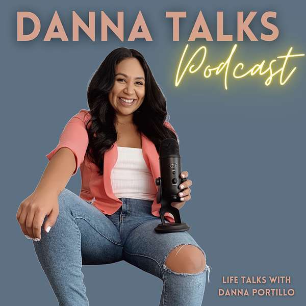 Danna Talks Podcast Podcast Artwork Image
