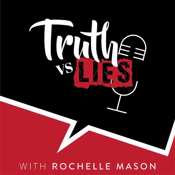 Truth Vs. Lies with Rochelle Mason Podcast Artwork Image