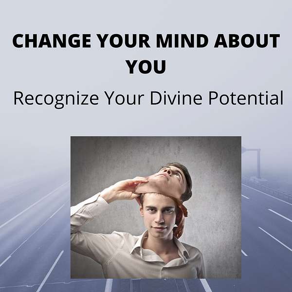Change Your Mind About You Podcast Artwork Image