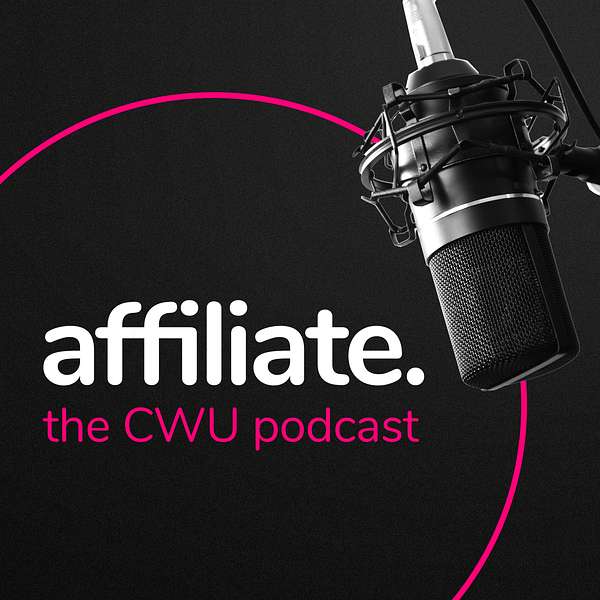Affiliate – the CWU podcast Podcast Artwork Image
