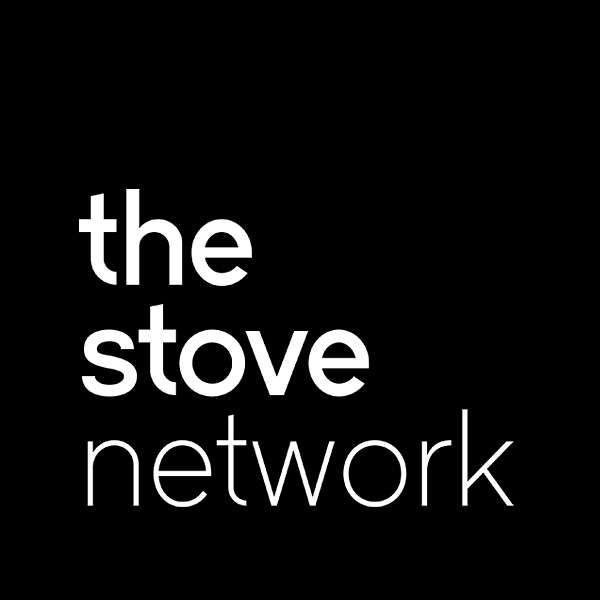 The Stove Network  Podcast Artwork Image