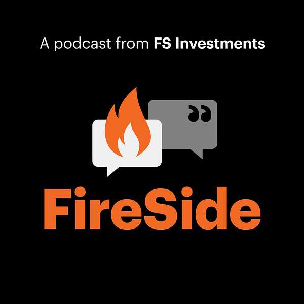 FireSide: A Podcast Series from FS Investments Podcast Artwork Image