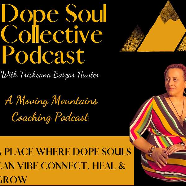 Dope Soul Collective Podcast  Podcast Artwork Image