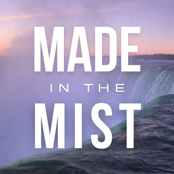 Made in the Mist Podcast Artwork Image
